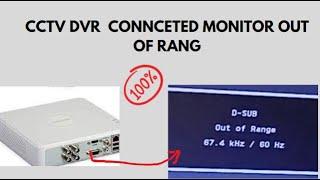 Dvr out of range problems | Fix out of range monitor | Hikvision Dvr out of range