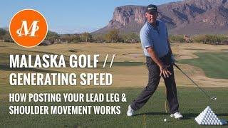 Malaska Golf // Generating Speed - Posting Lead Leg, Shoulder Movement