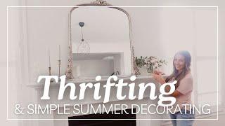THRIFT WITH ME & SIMPLE SUMMER DECORATING | Home decor on a budget!