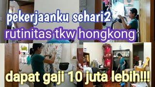 PEKERJAAN TKW HONGKONG !!!  AKTIFITAS KERJAKU SETIAP HARI JADI TKW HONGKONG  .