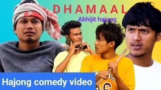 Dhamaal || Hajong comedy video || Abhijit hajong/ Sajen hajong