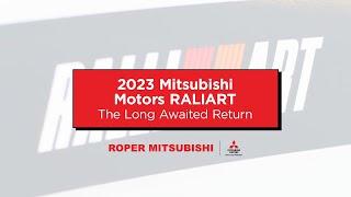 The Long Awaited Return  2023 Mitsubishi Motors RALLIART | Roper Mitsubishi