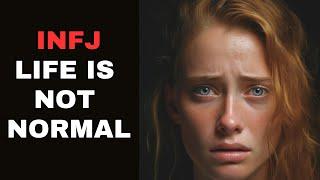 10 Reasons Why the INFJ Can’t Live a Normal Life