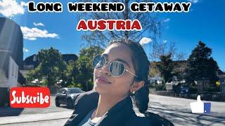 A random trip to Austria| Long Weekend getaway