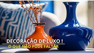 7 IDEIAS DE DECORAÇÃO DE LUXO QUE NÃO PODE FALTAR NA SUA CASA