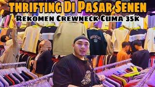 Wajib Ke Toko Ini Crewneck Cuma 35 Ribu || Thrifting Di Pasar Senen Blok 3 || Baju Import