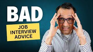 THIS IS THE WORST JOB INTERVIEW ADVICE!