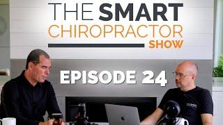 The Smart Chiropractor SHOW | Episode 24