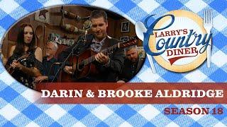 Darin & Brooke Aldridge on Larry's Country Diner | Season 18 | Full Episode