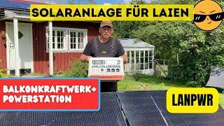 Solaranlage für Laien - Balkonkraftwerk mit 2 kW Speicher und Powerstation in einem! LANPWR