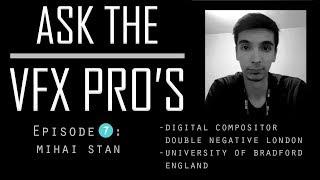 "Ask the VFX PRO'S" EPISODE 7: Mihai Stan