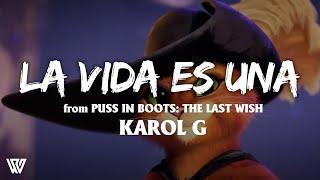 KAROL G - La Vida Es Una (Letra/Lyrics) | From Puss in Boots: The Last Wish