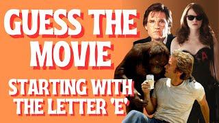 Guess The Movie starting with the Letter  ‘E’ Picture Quiz | Test your Film Knowledge (50 Questions)