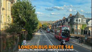 Journey through North London aboard Bus Route 144, Muswell Hill to Edmonton – Upper Deck Views 