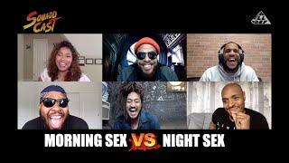 Morning Sex vs Night Sex | SquADD Cast Versus | Ep 19 | All Def