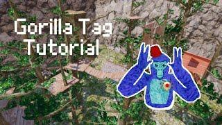 Gorilla Tag Tutorial