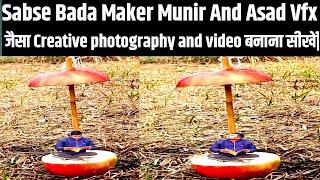 Sabse Bada Maker Munir And Asad Vfx jaisa Creative Video and Photography video kaise banaye|kinemast