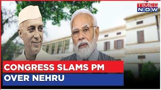 Nehru Memorial Renamed; Congress Slams PM Modi Over Renaming, Says 'Shows Insecurity' | English News