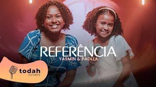 Yasmin e Paolla | Referência [Cover Paulo Sérgio]