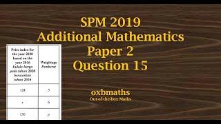 SPM 2019 Add Maths Paper 2 Q15 (Index Numbers)