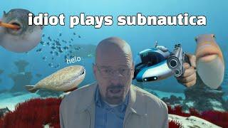 IDIOT PLAYS SUBNAUTICA  (subnautica Playthrough #1)