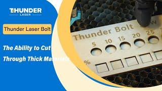 Thunder Laser Bolt: The Ability to Cut Through Thick Materials