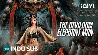 【INDO SUB】The Devildom Elephant Man | Fantasi/Aksi/Wuxia | iQIYI Film Tiongkok