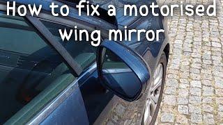 How to fix a motorised Folding Wing Mirror (that stopped folding)