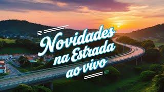 Novidades na estrada está ao vivo na estrada!