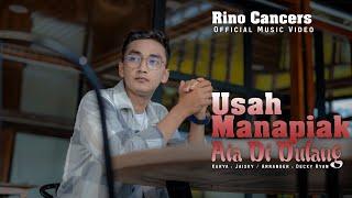 Rino Cancers - Usah Manapiak Aia Di Dulang ( Official Music Video )