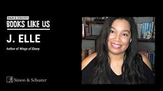 J. Elle | Simon & Schuster's Books Like Us