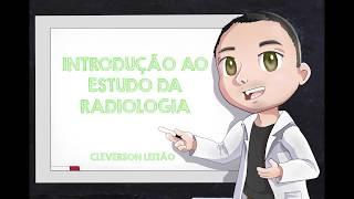 RADIODICAS - Introdução ao estudo da radiologia