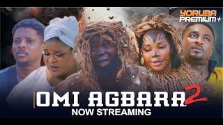 OMI AGBARA 2 Latest Yoruba Movie 2024 | Fisayo Abebi |Jumoke Odetola |Alapini Oosha| Allwell Ademola