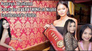 Pattaya Thailand Costs for EVERYTHING at Night Gentleman’s Clubs