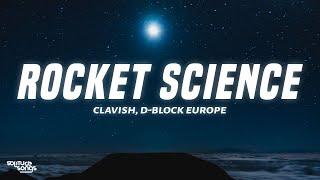 Clavish feat D-Block Europe - Rocket Science (Lyrics)