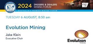 2024 | Evolution Mining | Jake Klein | Diggers & Dealers