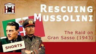 The Gran Sasso Raid | Rescuing Benito Mussolini (1943)