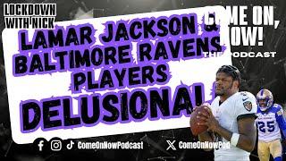 Lamar Jackson & Baltimore Ravens Players ARE CRAZY | DELUSIONAL | TAKE SHOTS AT PATRICK MAHOMES!