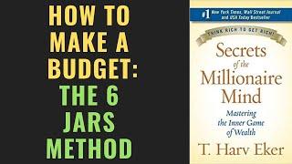 How to Make A Budget Using the 6 Jars Budgeting Method | Secrets of the Millionaire Mind Summary