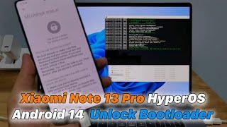 How To XIAOMI NOTE 13 Pro HyperOS - Android 14  Unlock Bootloader