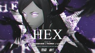 [AMV] Hex (collab feat. @FarriX , @AmvLuna)