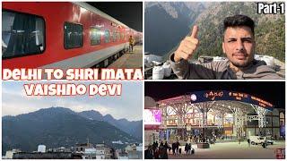 Delhi to Vaishnodevi Shri Shakti Express  | Delhi to Katra by Train | PART-1 || Tushar Phore ||