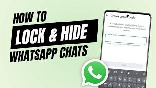 How To Lock and Hide WhatsApp Chats with Secret Code