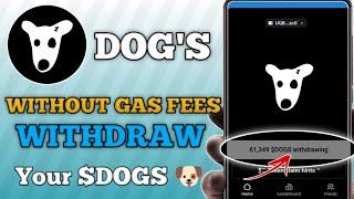 How to withdraw Dogs tokens to Exchange or wallet without gas fees | #anywhere1289