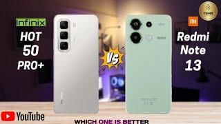 Redmi Note 13 4g Vs Infinix Hot 50 Pro Plus II Full Comparison  Which One Is Better?!