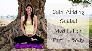 Calm Abiding Guided Meditation - Body as the Meditation Object