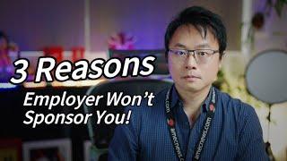 3 Major Reasons that an Employer won't be able to Sponsor you for Permanent Residency