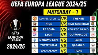 EUROPA LEAGUE FIXTURES TODAY | UEFA EUROPA LEAGUE 2024/25 | MATCHDAY 1 FIXTURES |