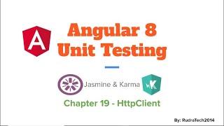 Chapter 19 HttpClient | Unit Test | Jasmine | Karma | Angular