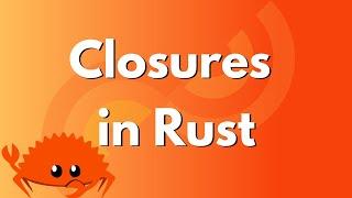 Closures in Rust